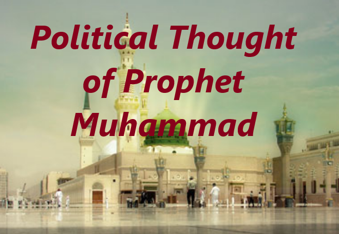 prophet Muhammad Political Thought of Prophet Muhammad
