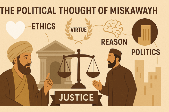 The Political Thought of Miskawayh