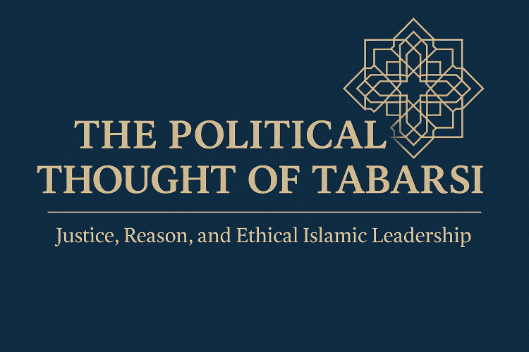 The Political Thought of Tabarsi The Political Thought of Tabarsi