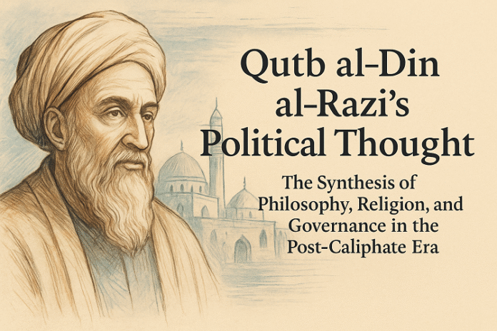 Qutb al-Din al-Razi’s Political Thought