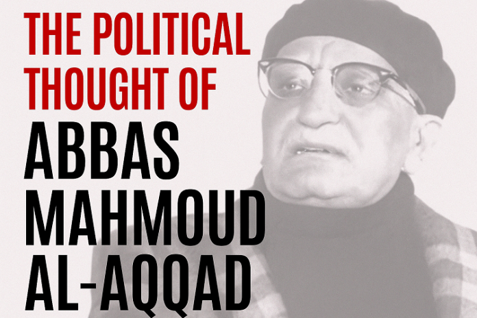 The Political Thought of Abbas Mhmoud Al- Aqqad