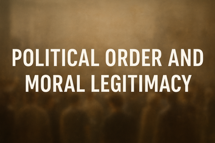 Political Order and Moral Legitimacy