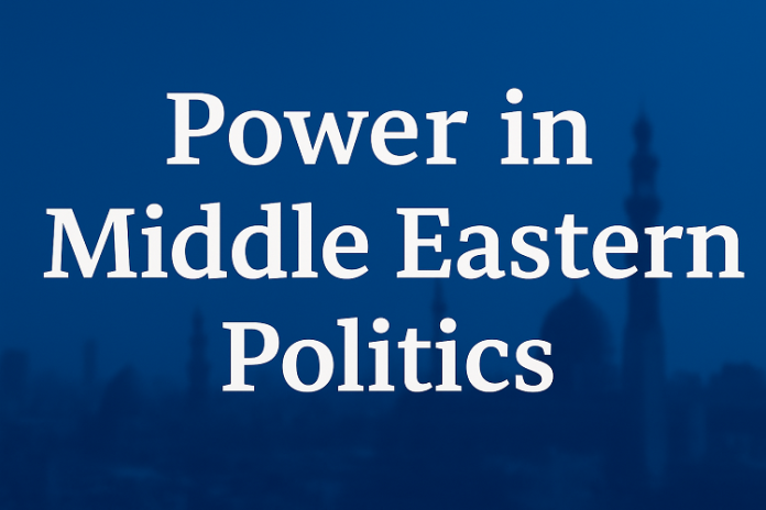 Power in Middle Eastern Politics
