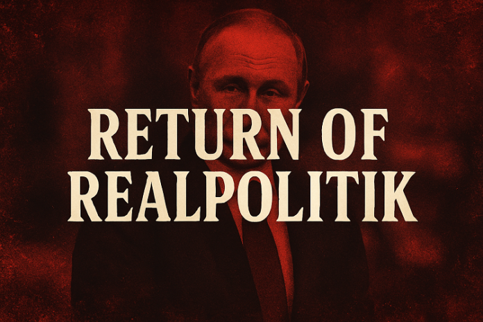 Return of Realpolitik