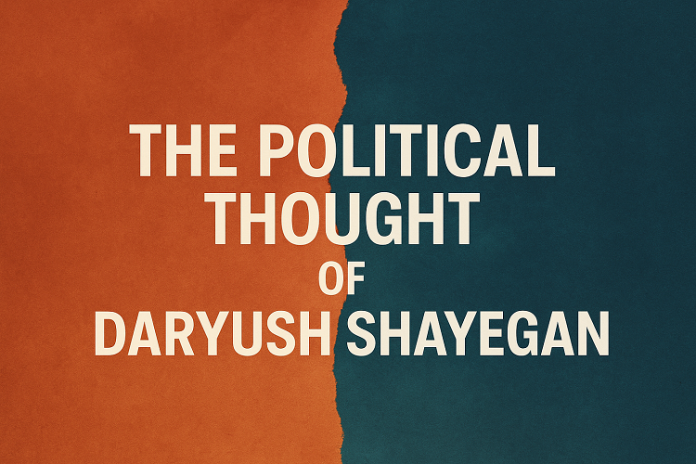 The Political Thought of Daryush Shayegan